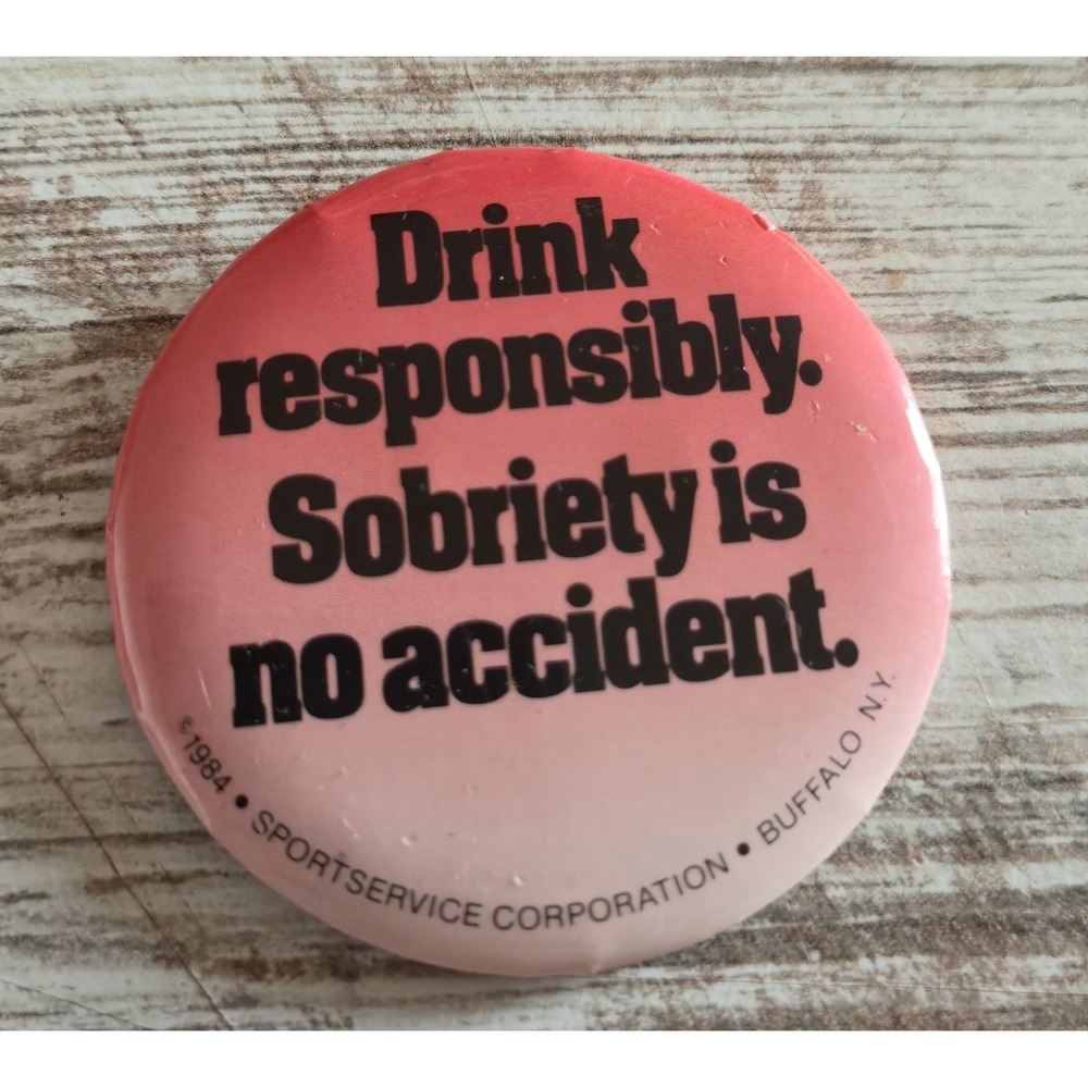Vintage 1984 Drink Responsibly Sobriety No Accident Sportservice Stadium Pin